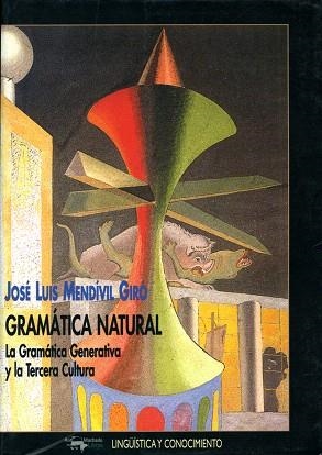 GRAMATICA NATURAL.LA GRAMATICA GENERATIVA | 9788477748861 | MENDIVIL GIRO,JOSE LUIS | Libreria Geli - Librería Online de Girona - Comprar libros en catalán y castellano