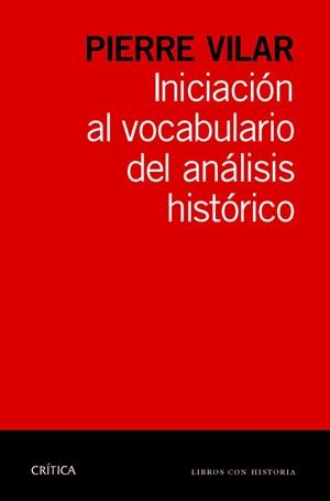 INICIACIÓN AL VOCABULARIO DEL ANÁLISIS HISTÓRICO | 9788498925784 | VILAR,PIERRE  | Libreria Geli - Librería Online de Girona - Comprar libros en catalán y castellano