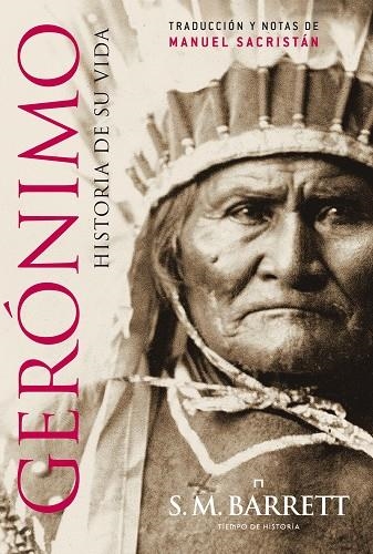 GERÓNIMO.HISTORIA DE SU VIDA (APACHES) | 9788498925791 | BARRETT,S.M. | Llibreria Geli - Llibreria Online de Girona - Comprar llibres en català i castellà