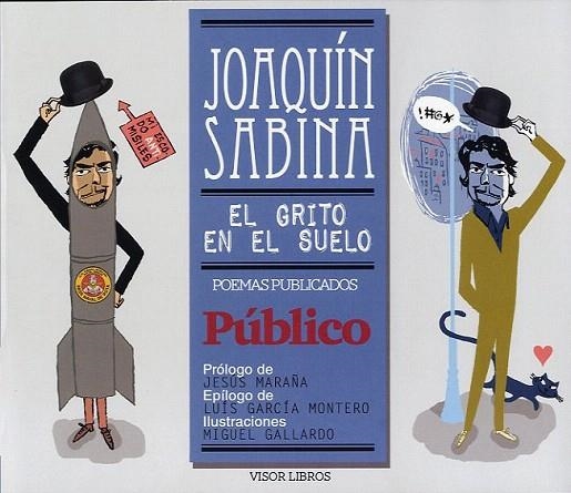 EL GRITO EN EL SUELO.POEMAS PUBLICADOS EN PUBLICO | 9788498951028 | SABINA,JOAQUÍN | Libreria Geli - Librería Online de Girona - Comprar libros en catalán y castellano