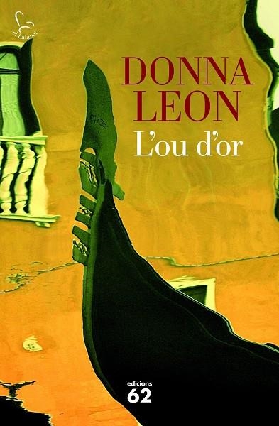L'OU D'OR (UN NOU CAS DEL COMISSARI BRUNETTI) | 9788429771220 | LEON,DONNA  | Libreria Geli - Librería Online de Girona - Comprar libros en catalán y castellano