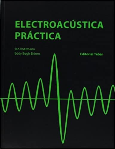 ELECTROACUSTICA PRACTICA | 9788473604826 | VOETMANN,JAN/BEGH BRIXEN,EDDY | Llibreria Geli - Llibreria Online de Girona - Comprar llibres en català i castellà