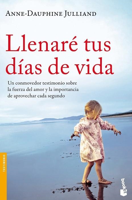 LLENARÉ TUS DÍAS DE VIDA  | 9788499982359 | JULLIAND,ANNE-DAUPHINE | Libreria Geli - Librería Online de Girona - Comprar libros en catalán y castellano