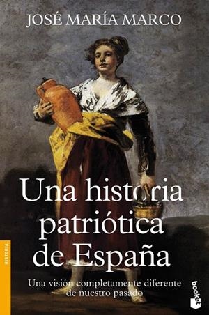 UNA HISTORIA PATRIÓTICA DE ESPAÑA | 9788408112150 | MARCO,JOSÉ MARÍA  | Libreria Geli - Librería Online de Girona - Comprar libros en catalán y castellano