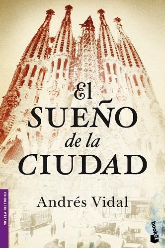 EL SUEÑO DE LA CIUDAD | 9788408046400 | VIDAL,ANDRES | Libreria Geli - Librería Online de Girona - Comprar libros en catalán y castellano