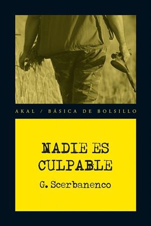 NADIE ES CULPABLE | 9788446038030 | SCERBANENCO,GIORGIO | Libreria Geli - Librería Online de Girona - Comprar libros en catalán y castellano