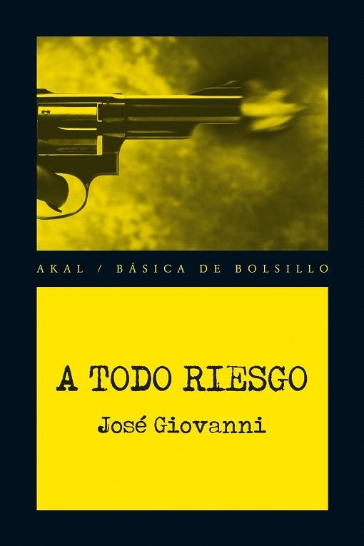 A TODO RIESGO | 9788446037903 | GIOVANNI,JOSÉ | Libreria Geli - Librería Online de Girona - Comprar libros en catalán y castellano