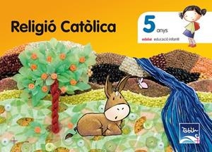 RELIGIO CATOLICA-5.PROJECTE TOBIH | 9788423696925 | EDEBÉ, OBRA COLECTIVA | Llibreria Geli - Llibreria Online de Girona - Comprar llibres en català i castellà
