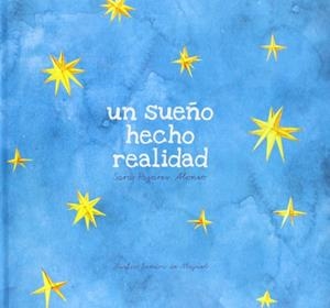 UN SUEÑO HECHO REALIDAD | 9788494083709 | PAJARES ALONSO,SARA/DE MIGUEL,SANDRA | Libreria Geli - Librería Online de Girona - Comprar libros en catalán y castellano