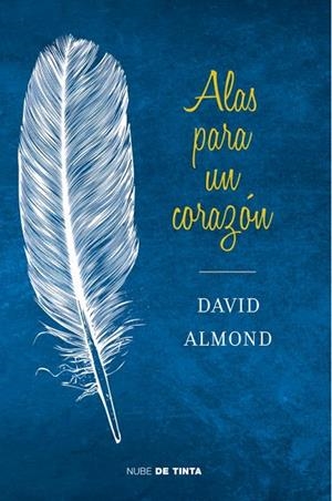 ALAS PARA UN CORAZÓN | 9788415594130 | ALMOND,DAVID | Libreria Geli - Librería Online de Girona - Comprar libros en catalán y castellano