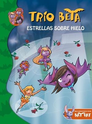 ESTRELLAS SOBRE HIELO(TRIO BETA-6) | 9788415580577 | PAVANELLO,ROBERTO | Llibreria Geli - Llibreria Online de Girona - Comprar llibres en català i castellà
