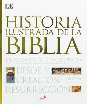 HISTORIA ILUSTRADA DE LA BIBLIA.EXPLICADA Y COMENTADA DESDE LA CREACION HASTA LA RESURRECCION | 9788428541091 | COLLINS,MICHAEL | Llibreria Geli - Llibreria Online de Girona - Comprar llibres en català i castellà