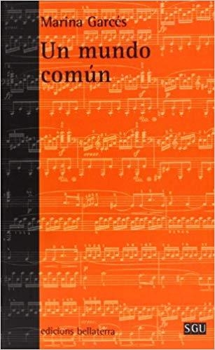 UN MUNDO EN COMUN | 9788472906099 | GARCES,MARINA | Llibreria Geli - Llibreria Online de Girona - Comprar llibres en català i castellà