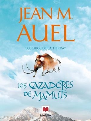 LOS CAZADORES DE MAMUTS(LOS HIJOS DE LA TIERRA-3) | 9788415120155 | AUEL,JEAN M. | Libreria Geli - Librería Online de Girona - Comprar libros en catalán y castellano