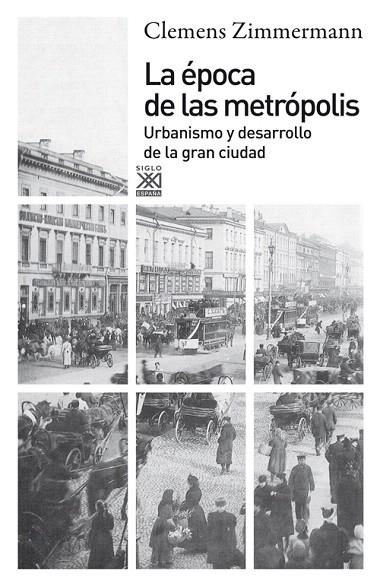 LA EPOCA DE LAS METROPOLIS.URBANISMO Y DESARROLLO DE LA GRAN CIUDAD | 9788432316227 | ZIMMERMANN,CLEMENS | Llibreria Geli - Llibreria Online de Girona - Comprar llibres en català i castellà