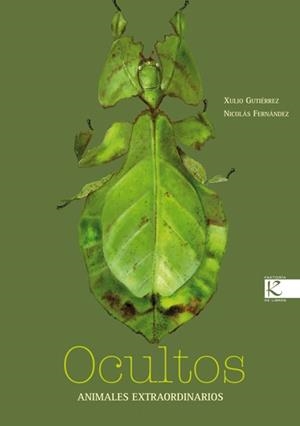 OCULTOS:ANIMALES EXTRAORDINARIOS | 9788415250425 | GUTIERREZ,CHULIO | Libreria Geli - Librería Online de Girona - Comprar libros en catalán y castellano