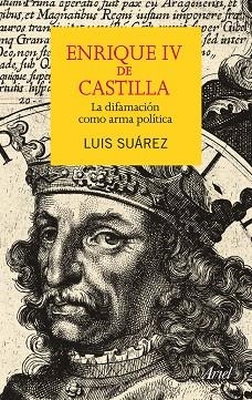 ENRIQUE IV DE CASTILLA | 9788434409552 | SUÁREZ,LUIS | Libreria Geli - Librería Online de Girona - Comprar libros en catalán y castellano