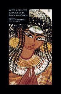 MITOS Y CUENTOS EGIPCIOS DE LA EPOCA FARAONICA | 9788446012948 | LEFEBVRE,GUSTAVE | Libreria Geli - Librería Online de Girona - Comprar libros en catalán y castellano