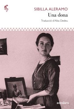 UNA DONA | 9788492405572 | ALERAMO,SIBILLA | Libreria Geli - Librería Online de Girona - Comprar libros en catalán y castellano