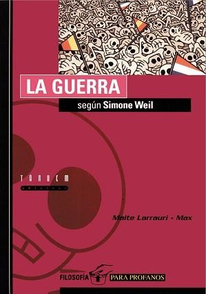 LA GUERRA SEGONS SIMONE WEIL | 9788481314281 | LARRAURI,M./MAX | Llibreria Geli - Llibreria Online de Girona - Comprar llibres en català i castellà