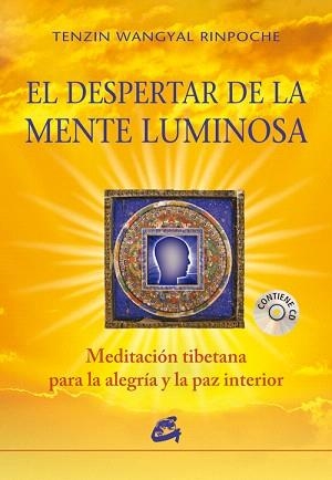 EL DESPERTAR DE LA MENTE LUMINOSA | 9788484454847 | WANGYAL RINPOCHE,TENZIN | Llibreria Geli - Llibreria Online de Girona - Comprar llibres en català i castellà