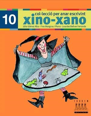 XINO-XANO PER ANAR ESCRIVINT-10 | 9788481317053 | BELLVER,LOURDES/MASGRAU,FINA/GÓMEZ,JULIA | Libreria Geli - Librería Online de Girona - Comprar libros en catalán y castellano