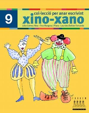XINO-XANO PER ANAR ESCRIVINT-9 | 9788481317046 | BELLVER,LOURDES/MASGRAU,FINA/GÓMEZ,JULIA | Libreria Geli - Librería Online de Girona - Comprar libros en catalán y castellano