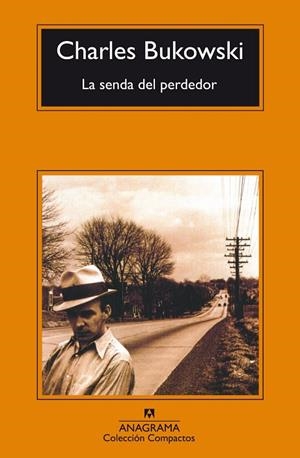 LA SENDA DEL PERDEDOR | 9788433914699 | BUKOWSKI,CHARLES | Libreria Geli - Librería Online de Girona - Comprar libros en catalán y castellano