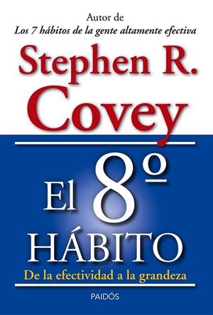 EL 8º HÁBITO.DE LA EFECTIVIDAD A LA GRANDEZA  | 9788449329128 | COVEY,STEPHEN R. | Libreria Geli - Librería Online de Girona - Comprar libros en catalán y castellano