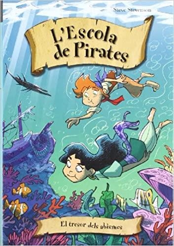 L'ESCOLA DE PIRATES-8.EL TRESOR DELS ABISMES | 9788415235361 | STEVENSON,STEVE | Libreria Geli - Librería Online de Girona - Comprar libros en catalán y castellano
