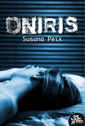 ONIRIS | 9788493779474 | PEIX,SUSANA | Libreria Geli - Librería Online de Girona - Comprar libros en catalán y castellano