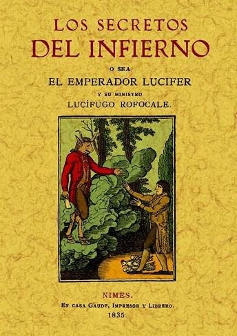 LOS SECRETOS DEL INFIERNO O SEA EL EMPERADOR LUCIFER Y SU MINISTRO LUCÍFUGO ROFOCALE | 9788497616331 | MAGO BRUNO | Llibreria Geli - Llibreria Online de Girona - Comprar llibres en català i castellà
