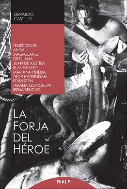 LA FORJA DEL HÉROE | 9788432142949 | CASTILLO CEBALLOS,GERARDO | Libreria Geli - Librería Online de Girona - Comprar libros en catalán y castellano