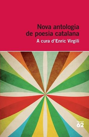 NOVA ANTOLOGIA DE POESIA CATALANA  | 9788415192749 | VIRGILI,ENRIC | Llibreria Geli - Llibreria Online de Girona - Comprar llibres en català i castellà