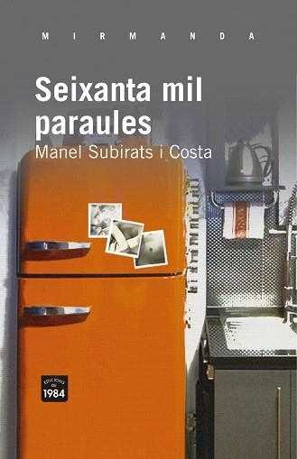 SEIXANTA MIL PARAULES | 9788415835004 | SUBIRATS I COSTA,MANEL | Libreria Geli - Librería Online de Girona - Comprar libros en catalán y castellano