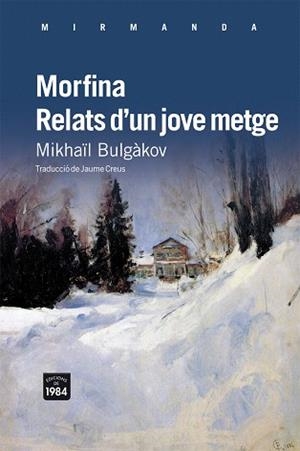 MORFINA.RELATS D'UN JOVE METGE | 9788492440870 | BULGAKOV,MIKHAÏL | Llibreria Geli - Llibreria Online de Girona - Comprar llibres en català i castellà