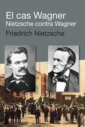 EL CAS WAGNER.NIETZSCHE CONTRA WAGNER | 9788492440924 | NIETZSCHE,FRIEDRICH | Llibreria Geli - Llibreria Online de Girona - Comprar llibres en català i castellà