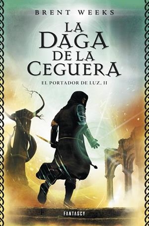 LA DAGA DE LA CEGUERA(EL PORTADOR DE LUZ-2) | 9788415831068 | WEEKS,BRENT | Libreria Geli - Librería Online de Girona - Comprar libros en catalán y castellano