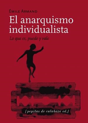 EL ANARQUISMO INDIVIDUALISTA | 9788493636760 | ARMAND,EMILE | Libreria Geli - Librería Online de Girona - Comprar libros en catalán y castellano