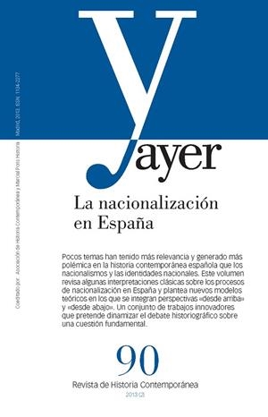 LA NACIONALIZACIÓN EN ESPAÑA (AYER 909 | 9788492820979 | Libreria Geli - Librería Online de Girona - Comprar libros en catalán y castellano