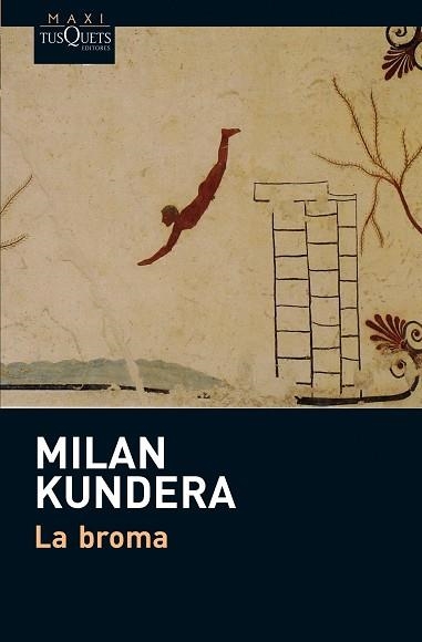 LA BROMA | 9788483837207 | KUNDERA,MILAN | Libreria Geli - Librería Online de Girona - Comprar libros en catalán y castellano
