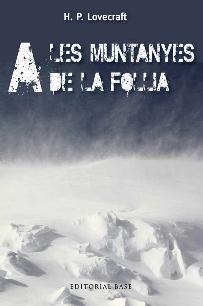 A LES MUNTANYES DE LA FOLLIA | 9788415711483 | LOVECRAFT,HOWARD PHILLIPS | Libreria Geli - Librería Online de Girona - Comprar libros en catalán y castellano