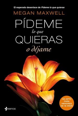PÍDEME LO QUE QUIERAS O DÉJAME | 9788408118282 | MAXWELL,MEGAN | Libreria Geli - Librería Online de Girona - Comprar libros en catalán y castellano