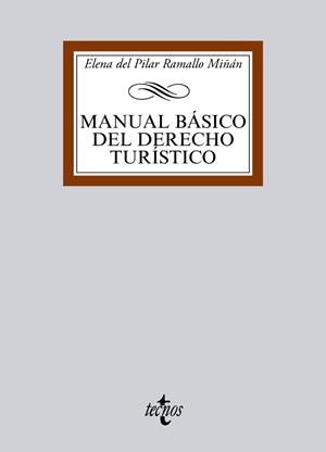 MANUAL BÁSICO DEL DERECHO TURÍSTICO | 9788430958542 | RAMALLO MIÑAN,ELENA DEL PILAR | Llibreria Geli - Llibreria Online de Girona - Comprar llibres en català i castellà