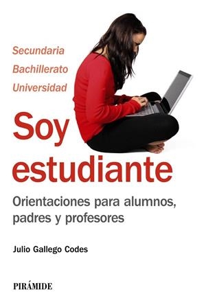 SOY ESTUDIANTE.ORIENTACIONES PARA ALUMNOS, PADRES Y PROFESORES | 9788436828627 | GALLEGO CODES,JULIO | Libreria Geli - Librería Online de Girona - Comprar libros en catalán y castellano