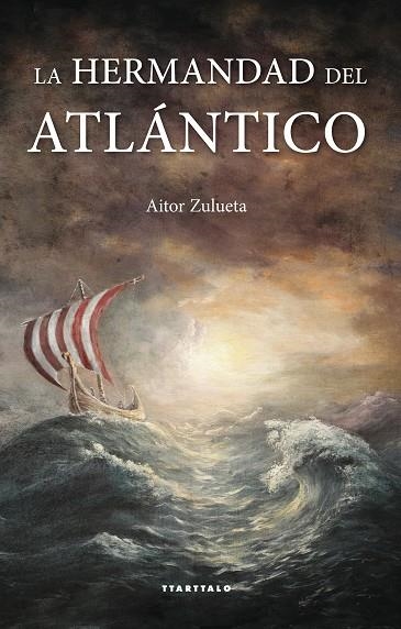 LA HERMANDAD DEL ATLANTICO | 9788498433753 | ZULUETA,AITOR | Libreria Geli - Librería Online de Girona - Comprar libros en catalán y castellano
