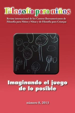 FILOSOFÍA PARA NIÑOS-8 (2013).IMAGINANDO EL JUEGO DE LO POSIBLE | 9788475849089 | Libreria Geli - Librería Online de Girona - Comprar libros en catalán y castellano