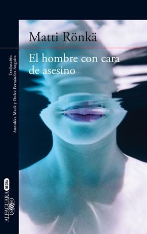 EL HOMBRE CON CARA DE ASESINO | 9788420413310 | RÖNKÄ,MATTI | Llibreria Geli - Llibreria Online de Girona - Comprar llibres en català i castellà