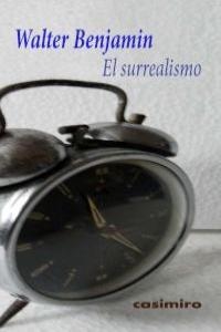 EL SURREALISMO | 9788415715245 | BENJAMIN,WALTER | Llibreria Geli - Llibreria Online de Girona - Comprar llibres en català i castellà
