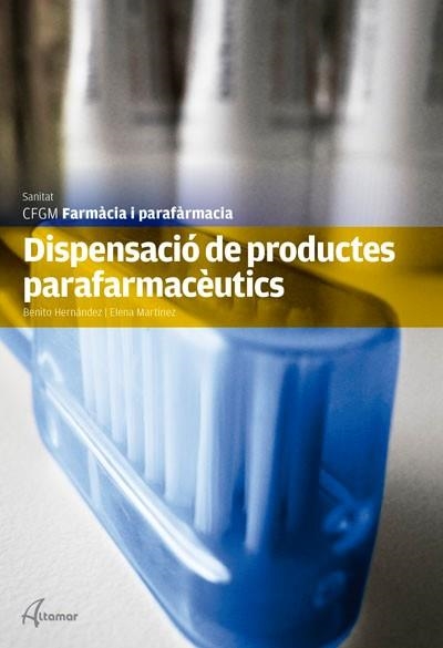 DISPENSACIO DE PRODUCTES PARAFARMACEUTICS | 9788415309468 | HERNANDEZ,BENITO/MARTINEZ,HELENA | Libreria Geli - Librería Online de Girona - Comprar libros en catalán y castellano